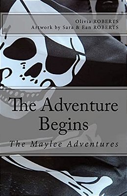 The Maylee Adventures: The Adventure Begins-..
