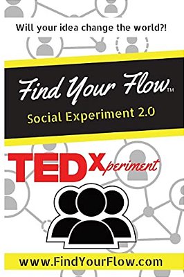 Find Your Flow: Social Experiment 2.0: Social Experiment 2.0-..