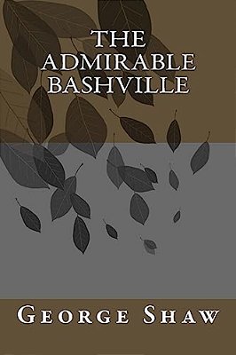 The Admirable Bashville-..