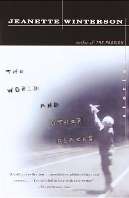 The World And Other Places: Stories-..