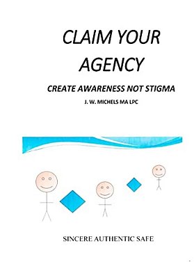 Claim Your Agency: Create Awareness Not Stigma-..