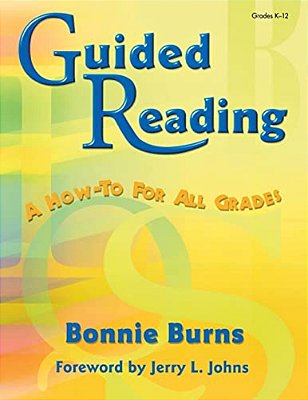 Guided Reading: A How-To For All Grades-..