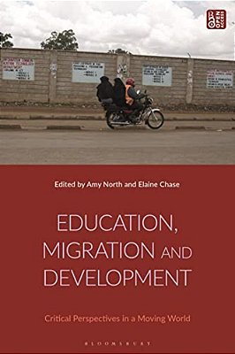 Education, Migration And Development: Critical Perspectives In A Moving World-..