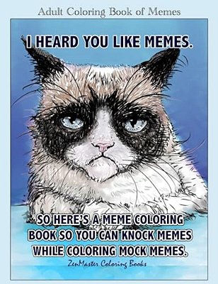 Adult Coloring Book Of Memes: Memes Coloring Book For Adults For Relaxation, Stress Relief, And Humor-..