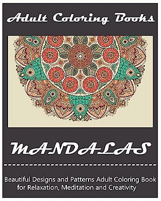 Mandala: Coloring Book For Adult: Mandala Coloring Books For Relaxation, Meditation And Stress Relief-..