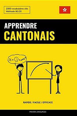 Apprendre Le Cantonais - Rapide/Facile/efficace: 2000 Vocabulaires Clés-..