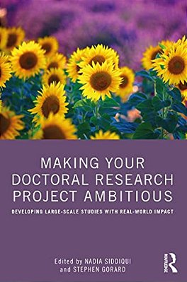 Making Your Doctoral Research Project Ambitious: Developing Large-Scale Studies With Real-World Impact-..
