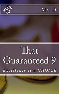 That Guaranteed 9: Excellence Is A Choice-..