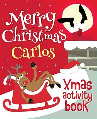 Merry Christmas Carlos - Xmas Activity Book: (Personalized Children's Activity Book)-..