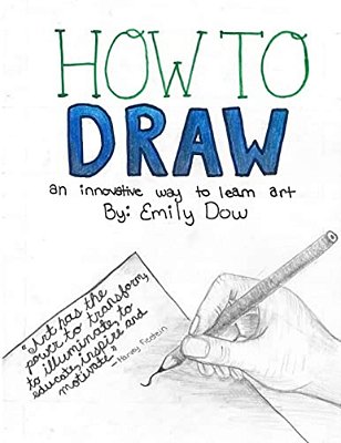 How To Draw: An Innovative Way To Learn Art-..