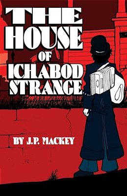 The House Of Ichabod Strange-..