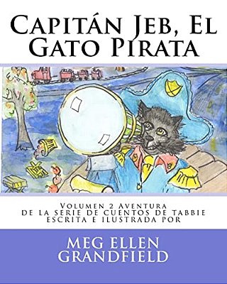 Capitán Jeb, El Gato Pirata: Volumen 2 Aventura-..