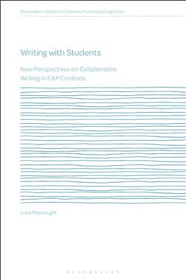 Writing With Students: New Perspectives On Collaborative Writing In Eap Contexts-..