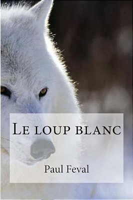 Le Loup Blanc-..