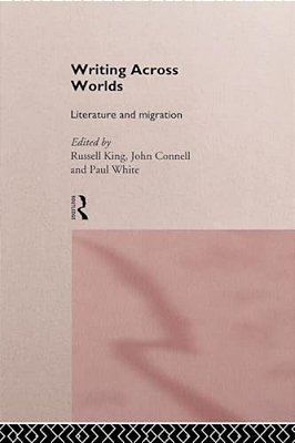 Writing Across Worlds: Literature And Migration-..