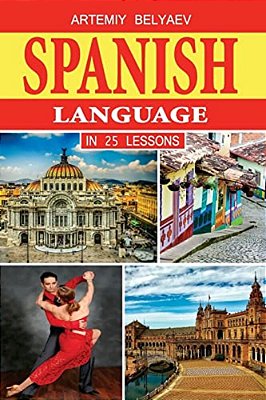 Spanish Language In 25 Lessons-..