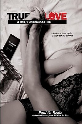 True Love: 3 Men, 1 Woman & A Gun-..