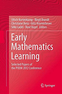 Early Mathematics Learning: Selected Papers Of The Poem 2012 Conference-..