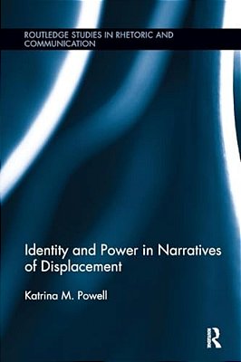 Identity And Power In Narratives Of Displacement-..