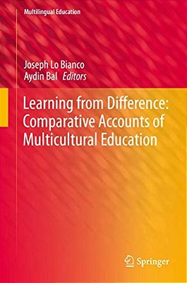 Learning From Difference: Comparative Accounts Of Multicultural Education-..