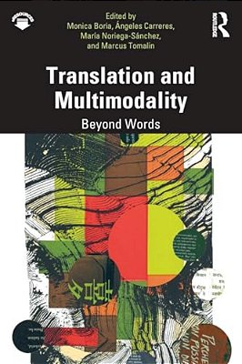 Translation And Multimodality: Beyond Words-..