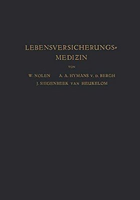 Lebensversicherungsmedizin: Eine Anleitung Für Ärzte Und Studierende Der Medizin-..