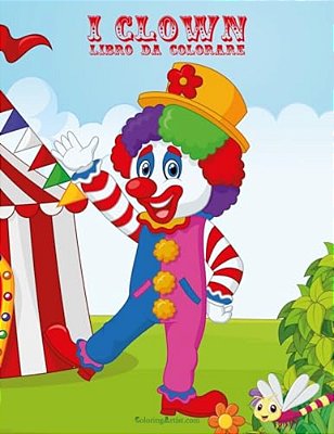 I Clown Libro Da Colorare 1 & 2-..