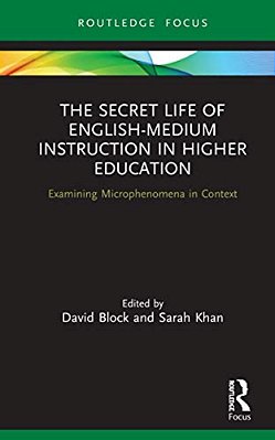 The Secret Life Of English-Medium Instruction In Higher Education: Examining Microphenomena In Context-..