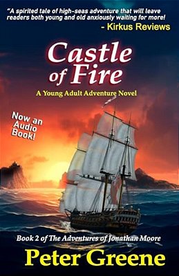 Castle Of Fire: Book 2 Of The Adventures Of Jonathan Moore-..