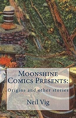 Moonshine Comics Present: Origins And Other Stories-..