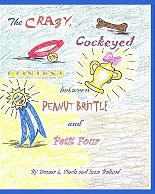 The Crazy, Cockeyed, Contest Between Peanut Brittle And Petit Four: Pandora Puckett-..