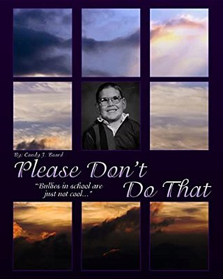 Please Don't Do That:: Bullies In School Are Just Not Cool!-..