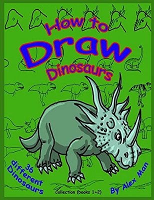 How To Draw Dinosaurs - Collection (Book 1+2): Color Version. -..