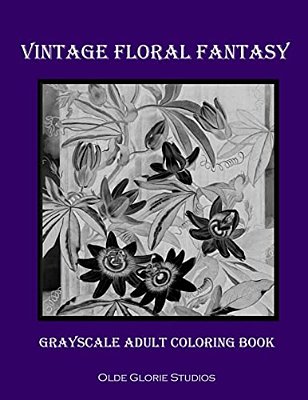 Vintage Floral Fantasy Grayscale Adult Coloring Book-..