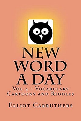 New Word A Day - Vol 4: Vocabulary Cartoons And Riddles-..