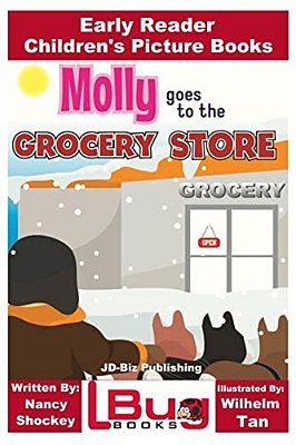 Molly Goes To The Grocery Store - Early Reader - Children's Picture Books-..