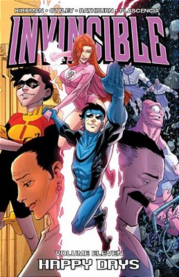Invincible Volume 11: Happy Days-..