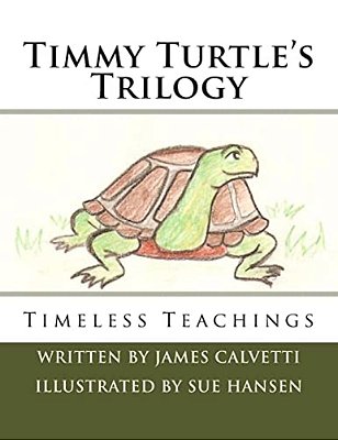 Timmy Turtle's Trilogy: Timeless Teachings-..