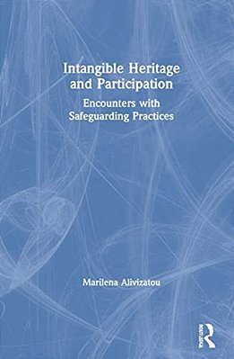 Intangible Heritage And Participation: Encounters With Safeguarding Practices-..