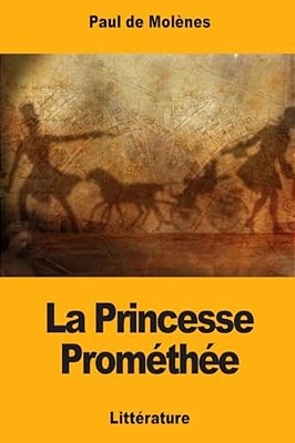 La Princesse Prométhée-..