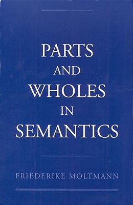 Parts And Wholes In Semantics-..