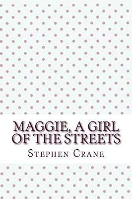 Maggie, A Girl Of The Streets-..