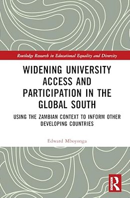Widening University Access And Participation In The Global South: Using The Zambian Context To Inform Other Developing Countries-..