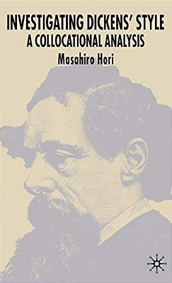 Investigating Dickens' Style: A Collocational Analysis-..