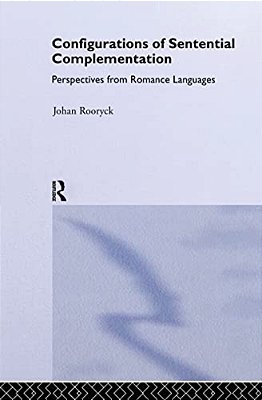 Configurations Of Sentential Complementation: Perspectives From Romance Languages-..