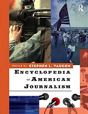 Encyclopedia Of American Journalism-..