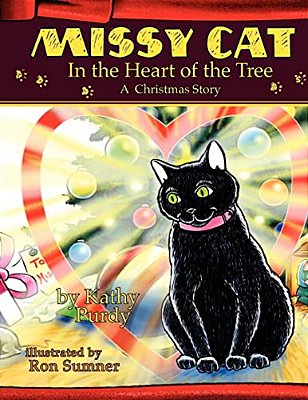 Missy Cat In The Heart Of The Tree A Christmas Story: A Christmas Story-..