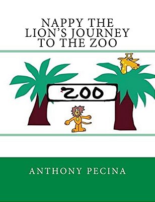 Nappy The Lion's Journey To The Zoo - Big Book Version-..