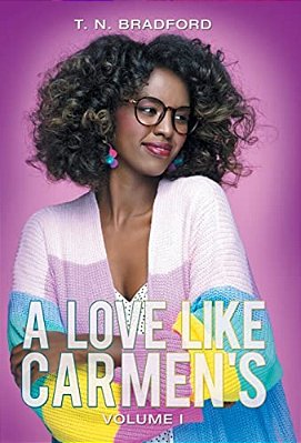 A Love Like Carmen'S: Volume I-..