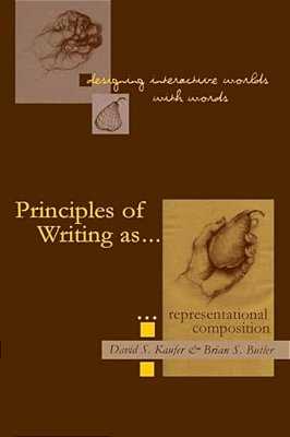 Designing Interactive Worlds With Words: Principles Of Writing As Representational Composition-..